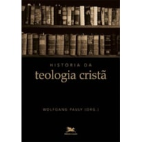 HISTÓRIA DA TEOLOGIA CRISTÃ