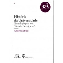 História da universidade: genealogia para um "modelo participativo"