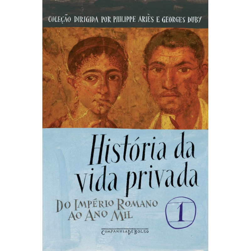 HISTÓRIA DA VIDA PRIVADA, VOL. 1