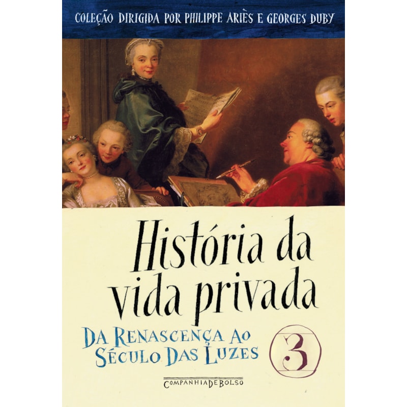 HISTÓRIA DA VIDA PRIVADA, VOL. 3
