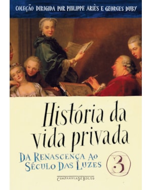 HISTÓRIA DA VIDA PRIVADA, VOL. 3