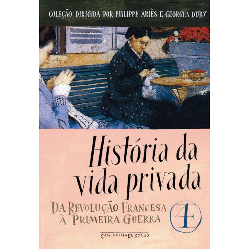 HISTÓRIA DA VIDA PRIVADA, VOL. 4