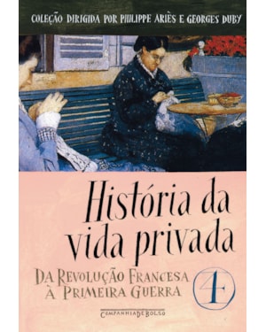 HISTÓRIA DA VIDA PRIVADA, VOL. 4