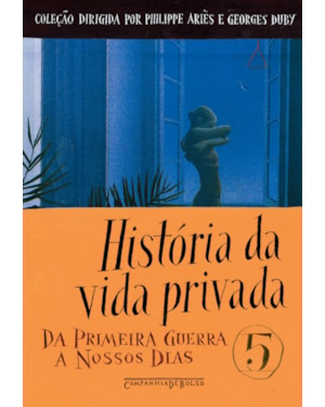 HISTÓRIA DA VIDA PRIVADA, VOL. 5