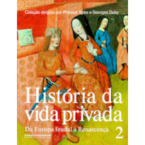 HISTÓRIA DA VIDA PRIVADA (VOLUME 2)