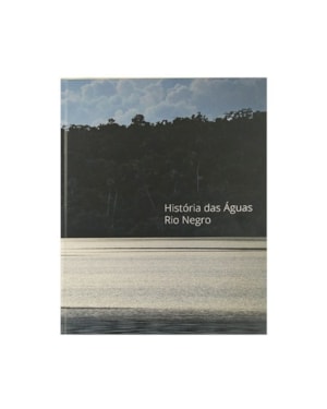 HISTÓRIA DAS AGUAS RIO NEGRO
