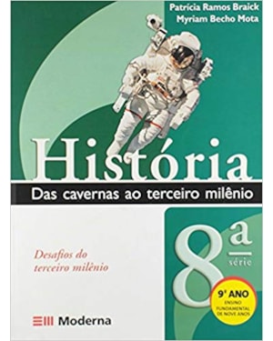 HISTORIA DAS CAVERNAS AO TERCEIRO MILENIO 9ª ANO