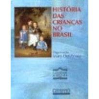 HISTÓRIA DAS CRIANÇAS NO BRASIL