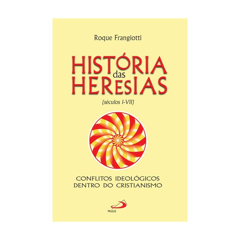História das Heresias: (séculos I-VII)