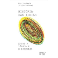 HISTORIA DAS IDEIAS ENTRE A LINGUA E O DISCURSO