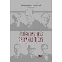 HISTÓRIA DAS IDEIAS PSICANALÍTICAS