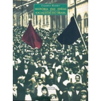 HISTÓRIA DAS IDEIAS SOCIALISTAS NO BRASIL