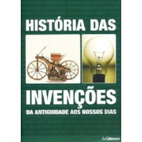 História das invenções - da antiguidade aos nossos dias