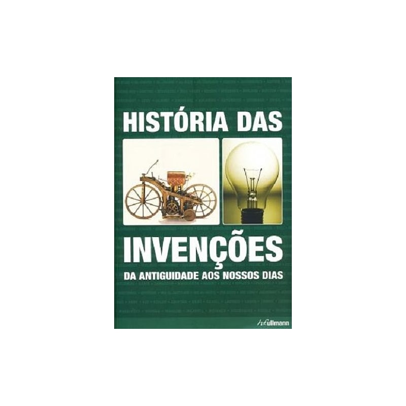 História das invenções - da antiguidade aos nossos dias