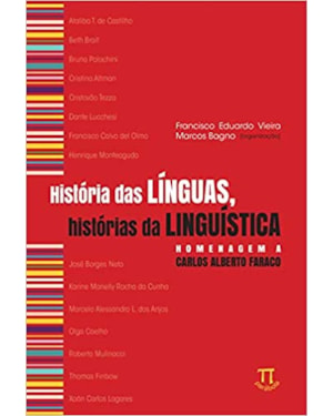 História das línguas, histórias da linguística, homenagem a carlos alberto faraco