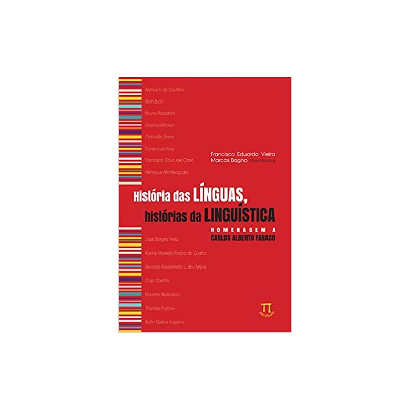 História das línguas, histórias da linguística, homenagem a carlos alberto faraco