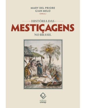 HISTÓRIA DAS MESTIÇAGENS NO BRASIL