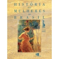 HISTÓRIA DAS MULHERES NO BRASIL