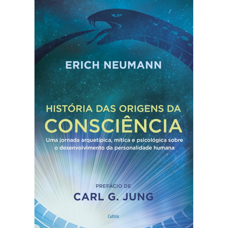 História das origens da consciência: uma jornada arquetípica, mítica e psicológica sobre o desenvolvimento da personalidade humana