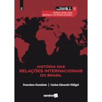 HISTÓRIA DAS RELAÇÕES INTERNACIONAIS DO BRASIL