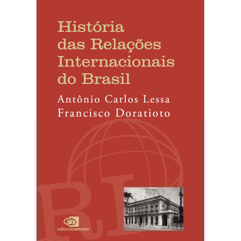 HISTÓRIA DAS RELAÇÕES INTERNACIONAIS DO BRASIL