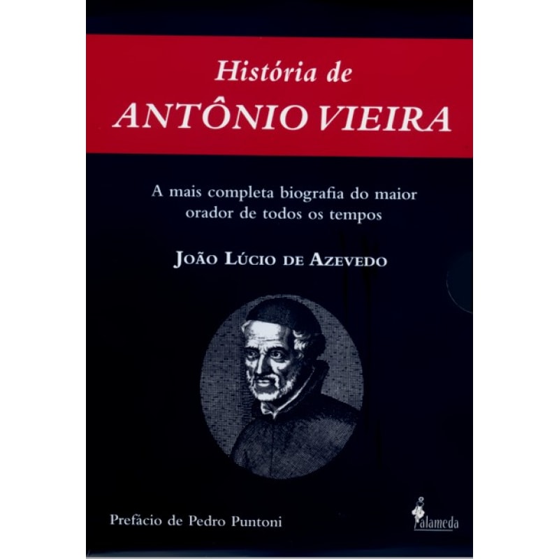 História de Antônio Vieira: tomo I e tomo II