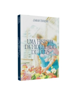 HISTÓRIA DE FIDELIDADE DE DEUS, UMA