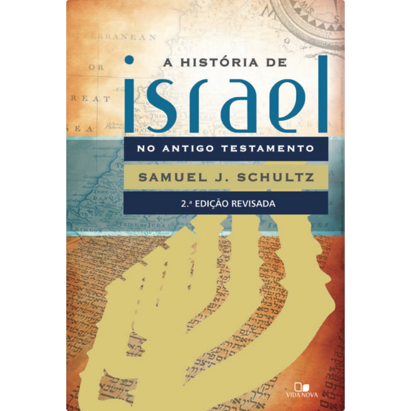 História de israel no antigo testamento - 2ª edição revisada
