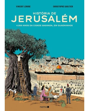 HISTÓRIA DE JERUSALÉM: 4.000 ANOS DA CIDADE SAGRADA, EM QUADRINHOS
