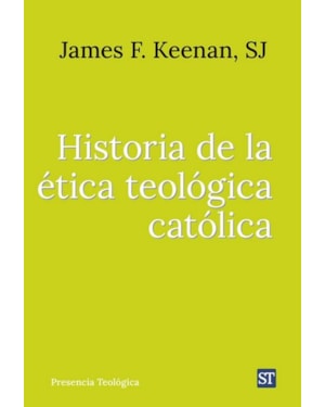 HISTORIA DE LA ÉTICA TEOLÓGICA CATÓLICA