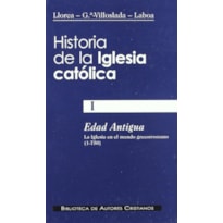 HISTORIA DE LA IGLESIA CATOLICA I - EDAD ANTIGUA - 1ª