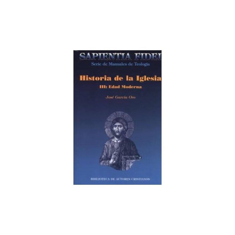 HISTORIA DE LA IGLESIA III - EDAD MODERNA  - 1ª