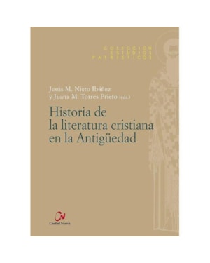 HISTORIA DE LA LITERATURA CRISTIANA EN LA ANTIGUEDAD