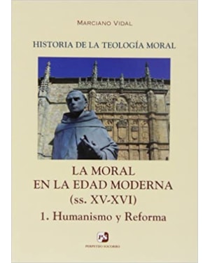 HISTORIA DE LA TEOLOGIA MORAL IV/1 - EN LA EDAD MODERNA IV/1, LA - 1ª