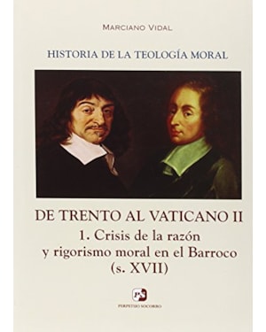 HISTORIA DE LA TEOLOGIA MORAL - VOL. I - DE TRENTO AL VATICANO II - 1ª
