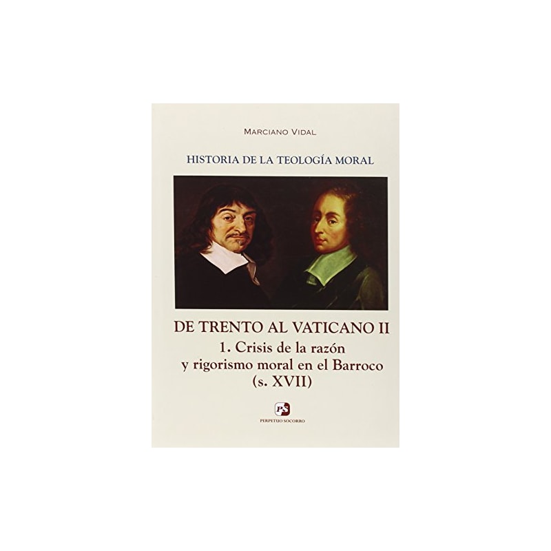 HISTORIA DE LA TEOLOGIA MORAL - VOL. I - DE TRENTO AL VATICANO II - 1ª