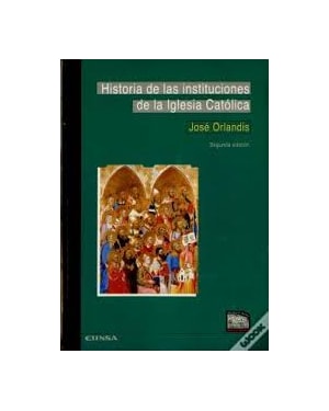 HISTORIA DE LAS INSTITUCIONES DE LA IGLESIA - 1