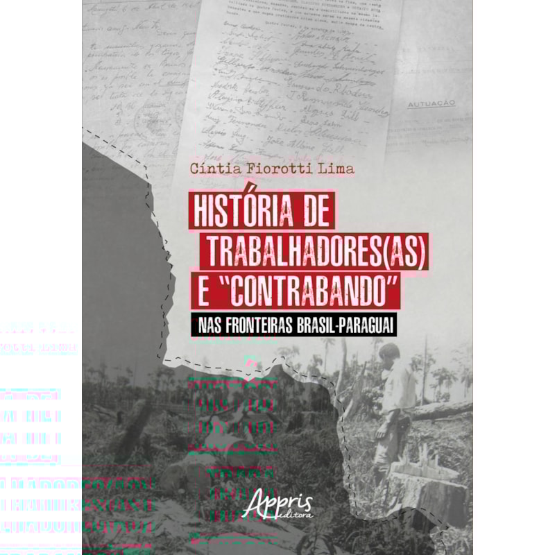 HISTÓRIA DE TRABALHADORES(AS) E "CONTRABANDO" NAS FRONTEIRAS BRASIL-PARAGUAI