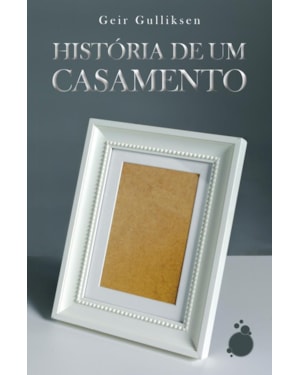 HISTÓRIA DE UM CASAMENTO