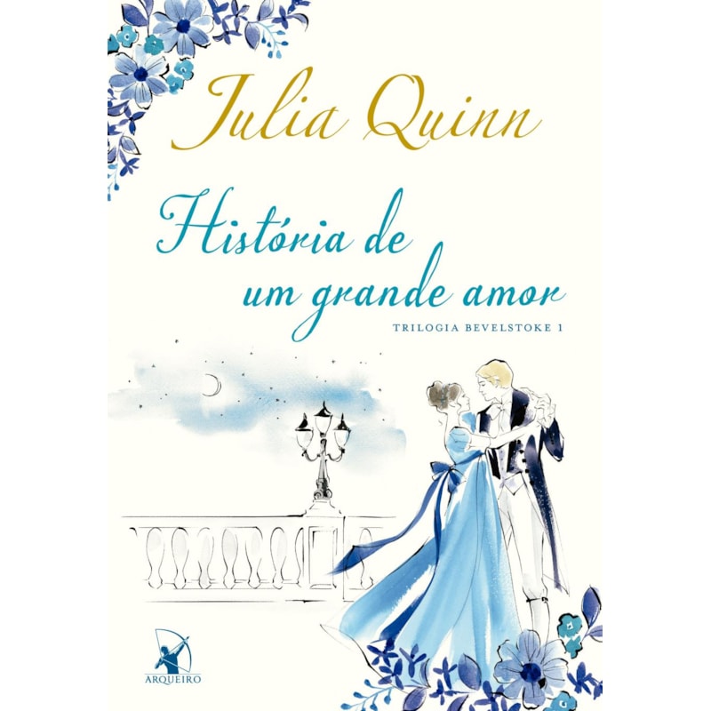 HISTÓRIA DE UM GRANDE AMOR (TRILOGIA BEVELSTOKE - LIVRO 1)