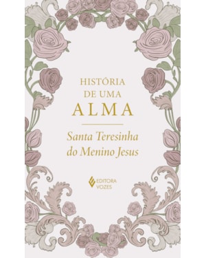 HISTÓRIA DE UMA ALMA - EDIÇÃO LUXO