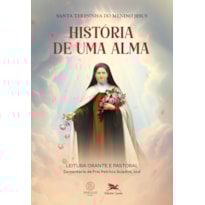 História de uma alma: Leitura orante e pastoral