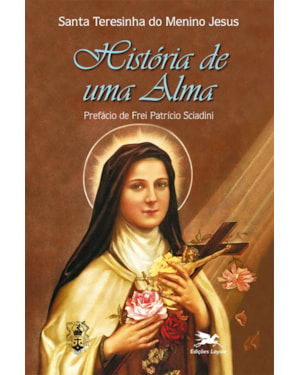 HISTÓRIA DE UMA ALMA: MANUSCRITOS AUTOBIOGRÁFICOS