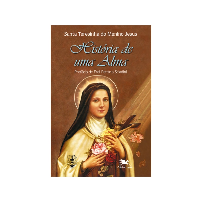 HISTÓRIA DE UMA ALMA: MANUSCRITOS AUTOBIOGRÁFICOS