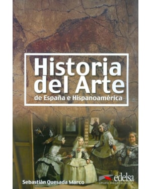 HISTORIA DEL ARTE DE ESPANA E HISPANOAMERICA - NIVEL B2-C2