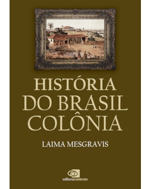 HISTÓRIA DO BRASIL COLÔNIA