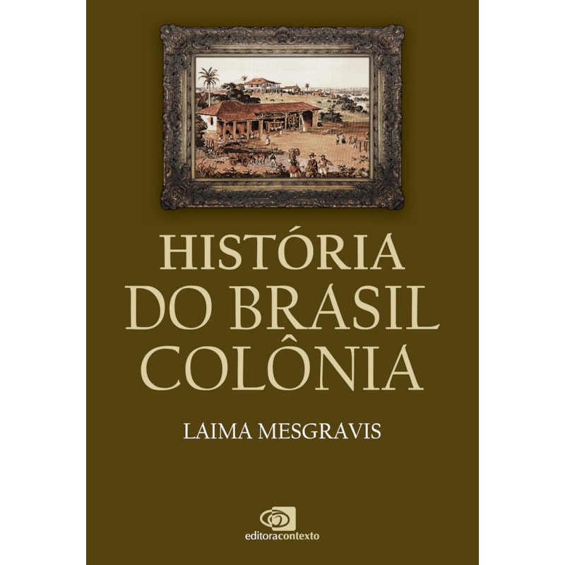 HISTÓRIA DO BRASIL COLÔNIA