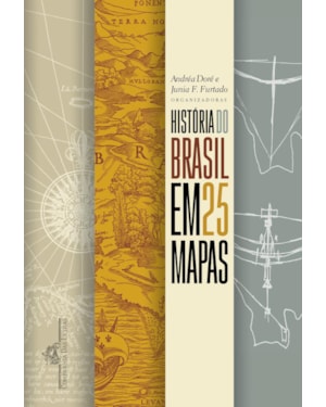 História do Brasil em 25 mapas