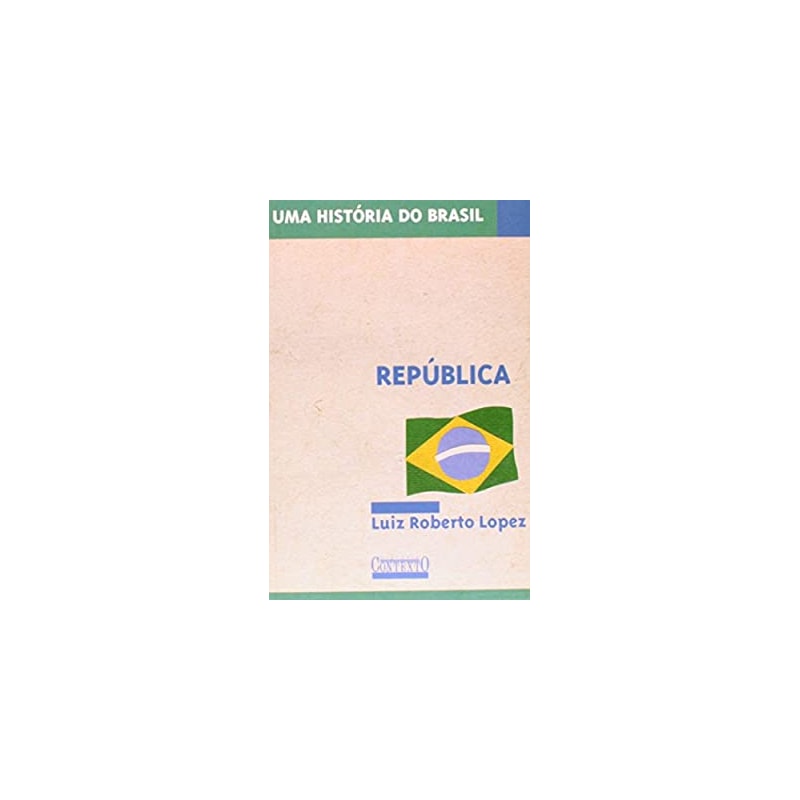 HISTÓRIA DO BRASIL - REPÚBLICA