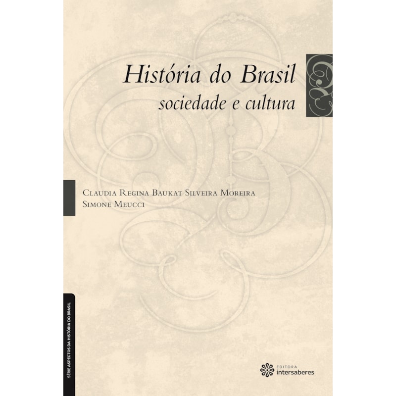 HISTÓRIA DO BRASIL:: SOCIEDADE E CULTURA